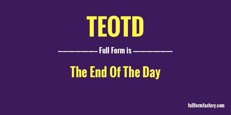 teotd-full-form