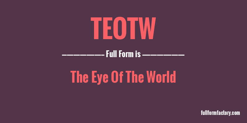 teotw-full-form