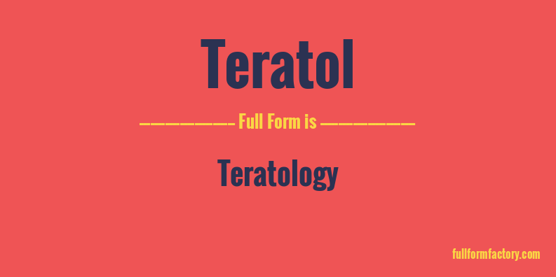 teratol-full-form