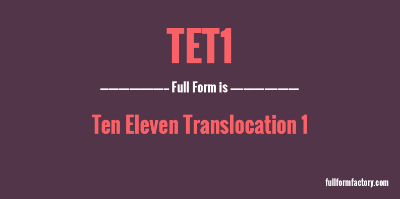 tet1-full-form