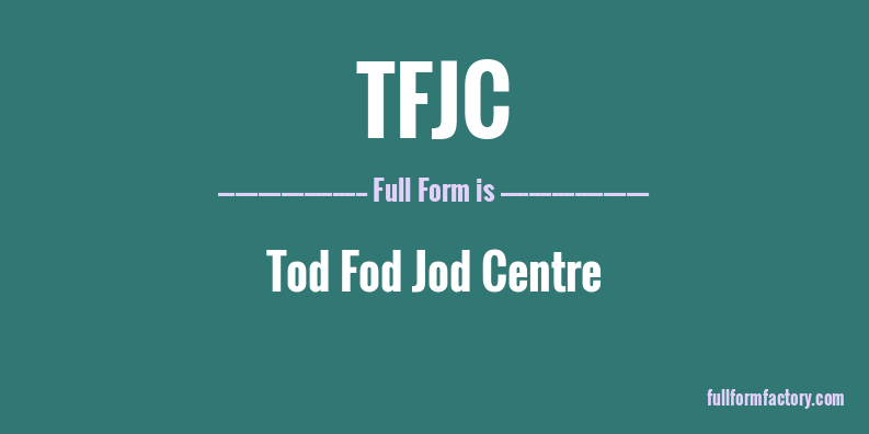 tfjc-full-form