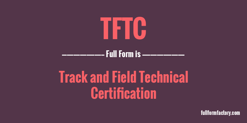 tftc-full-form