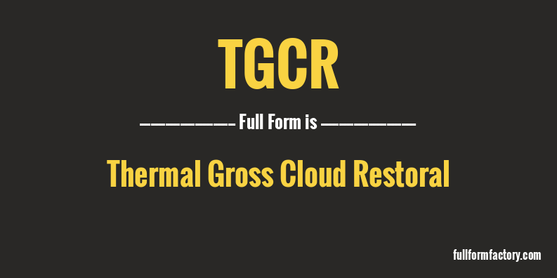 tgcr-full-form