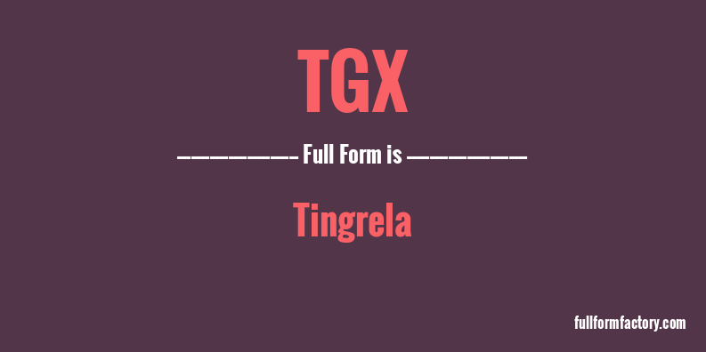 tgx-full-form