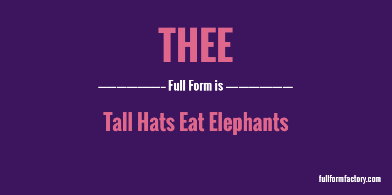 thee-full-form