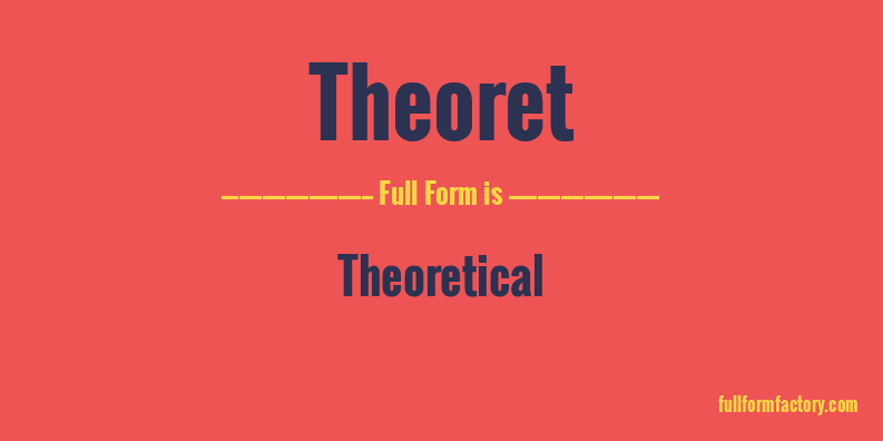theoret-full-form