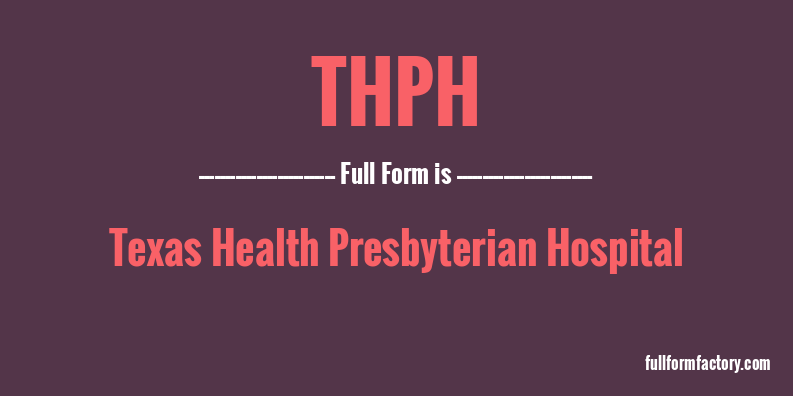 thph-full-form
