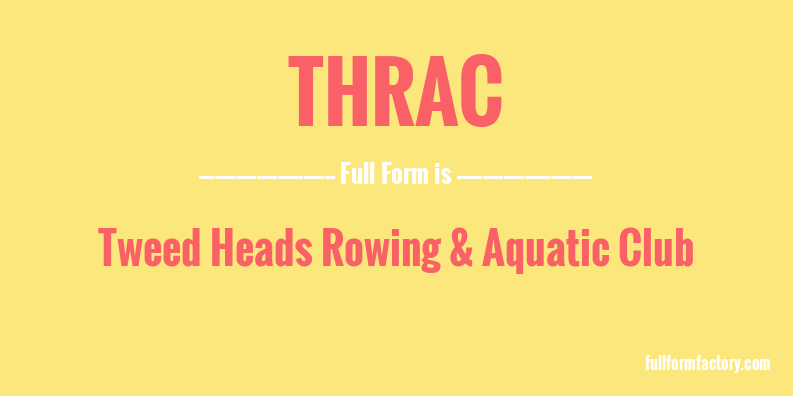 thrac-full-form