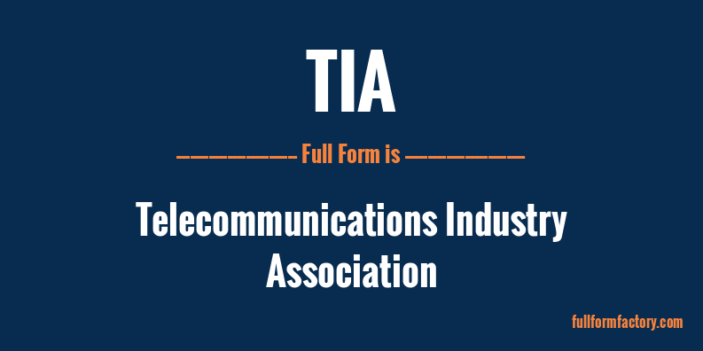 Tia Abbreviation And Meaning Fullform Factory