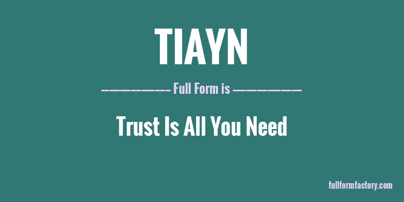 tiayn-full-form