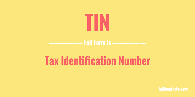 tin-abbreviation-meaning-fullform-factory