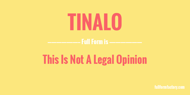 tinalo-full-form