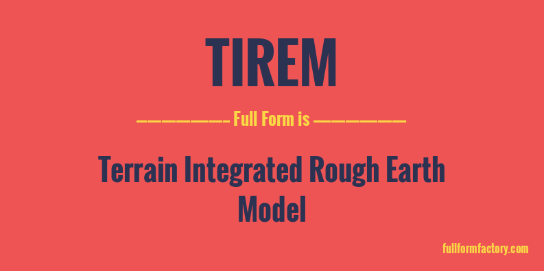 tirem-full-form
