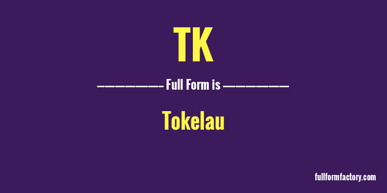 tk-full-form