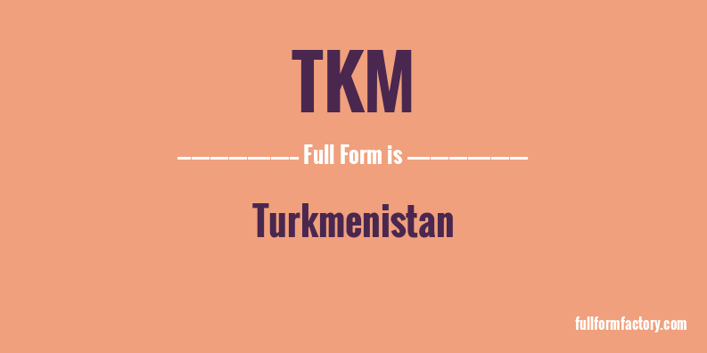 tkm-full-form