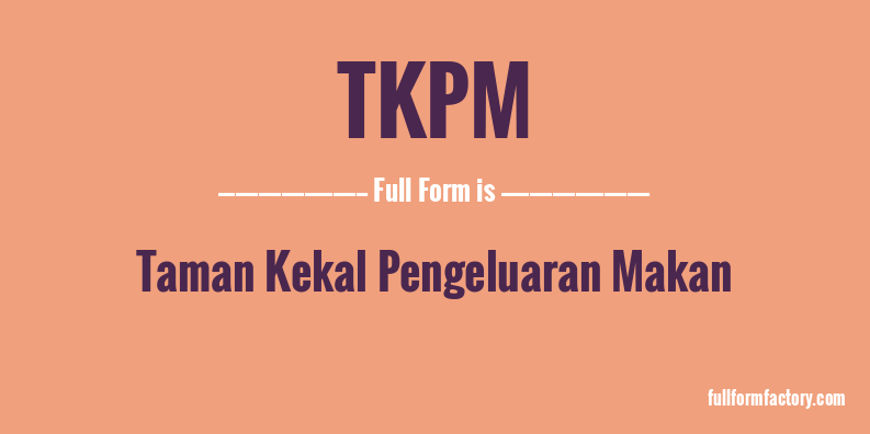 tkpm-full-form