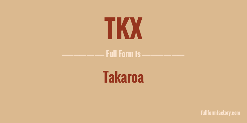 tkx-full-form