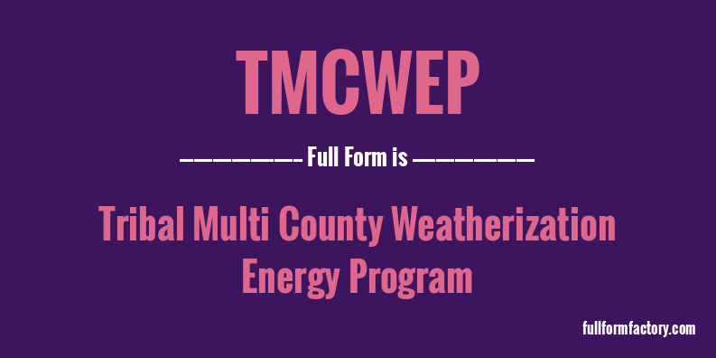 tmcwep-full-form