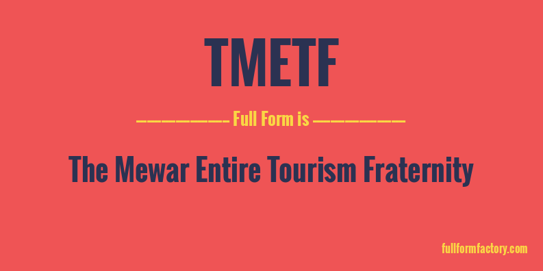 tmetf-full-form