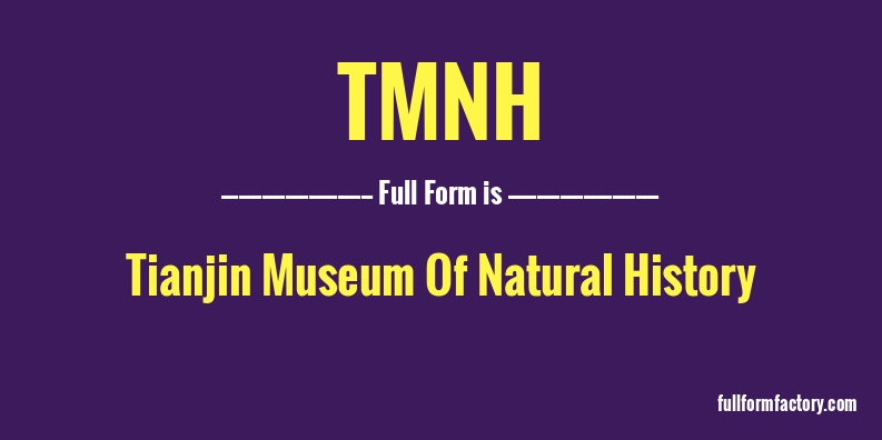 tmnh-full-form