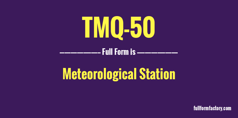 tmq-50-full-form