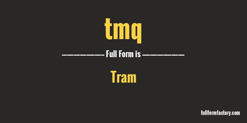 tmq-full-form