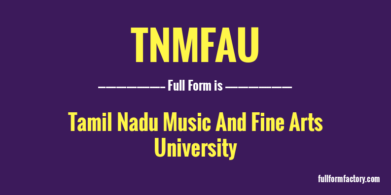 tnmfau-full-form