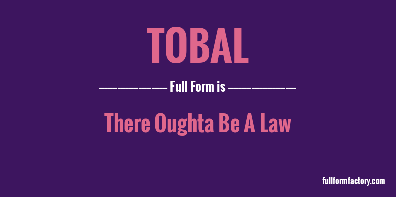 tobal-full-form