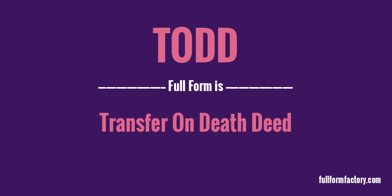 todd-full-form