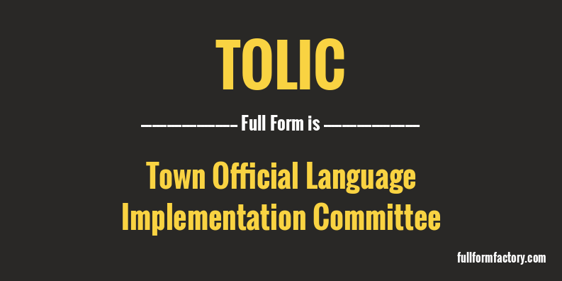 tolic-full-form