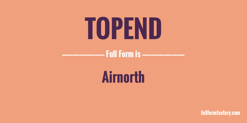 topend-full-form