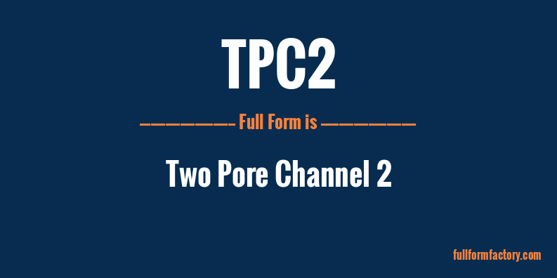 tpc2-full-form