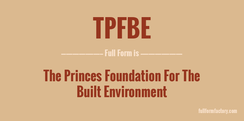 tpfbe-full-form