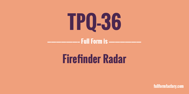 tpq-36-full-form