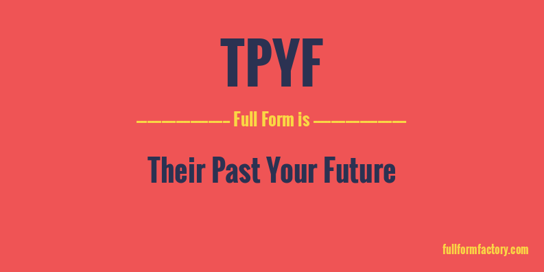 tpyf-full-form