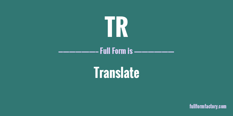 tr-full-form