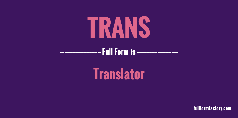 trans-full-form