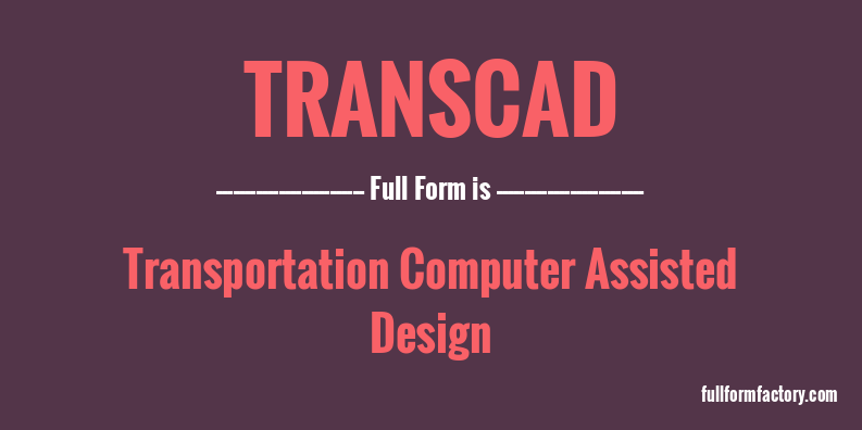 transcad-full-form