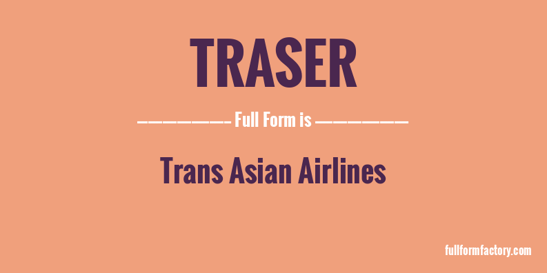traser-full-form