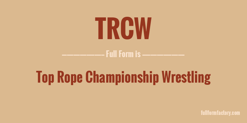 trcw-full-form