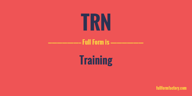 trn-full-form