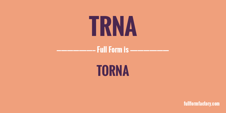 trna-full-form