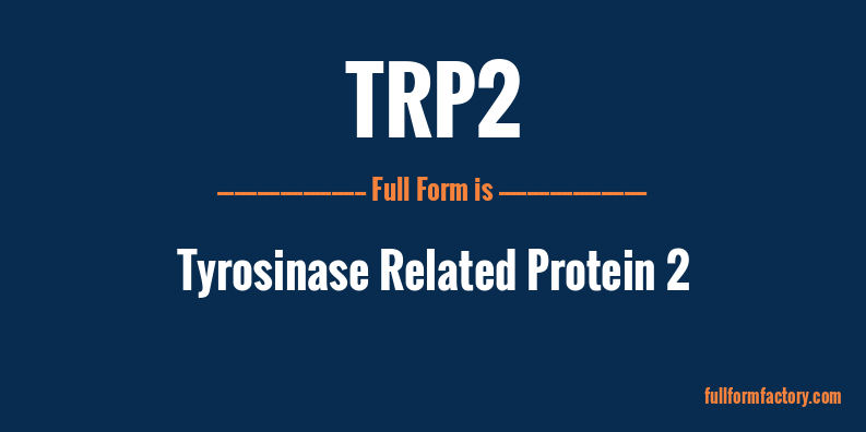 trp2-full-form