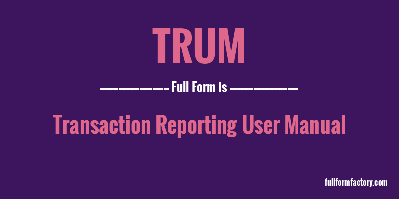 trum-full-form