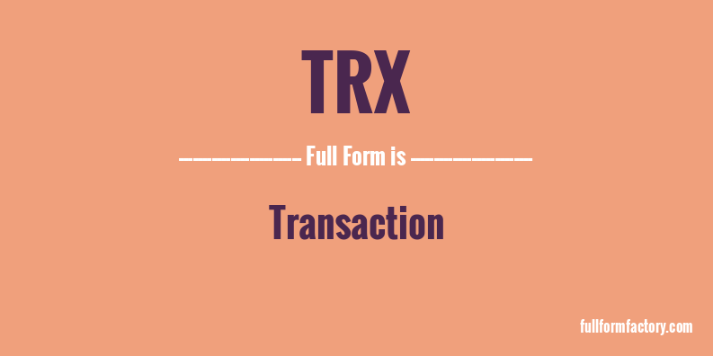 trx-full-form