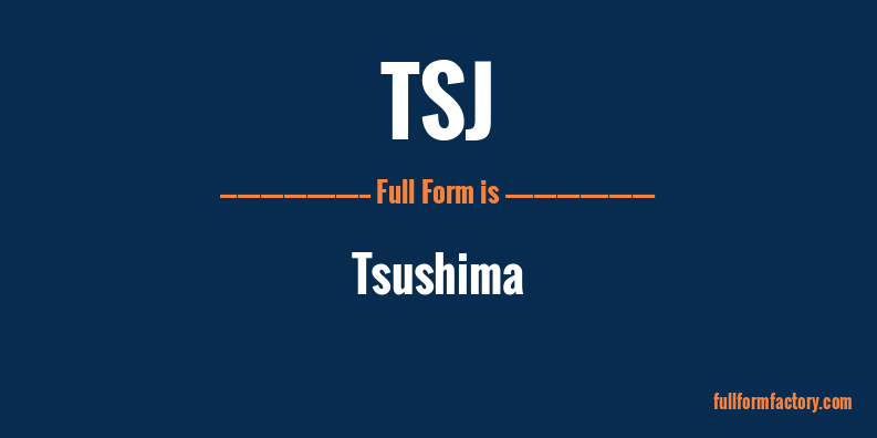 tsj-full-form