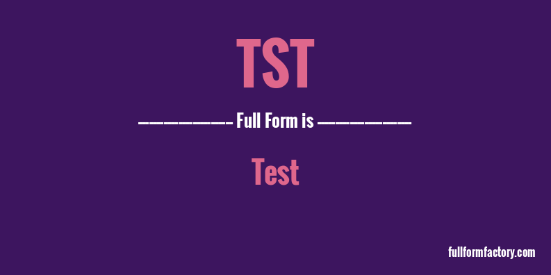 tst-full-form