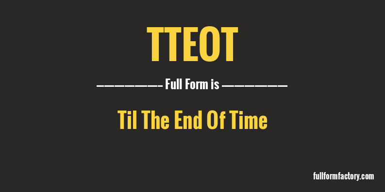 tteot-full-form