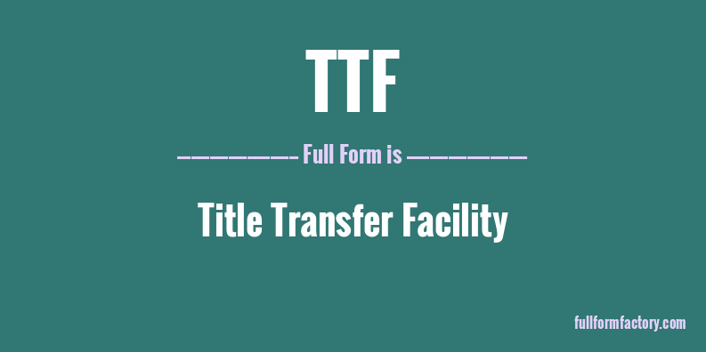 ttf-full-form