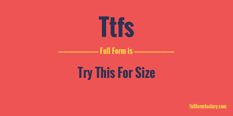 ttfs-full-form